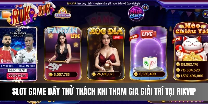 Slot game đầy thử thách khi tham gia giải trí tại Rikvip